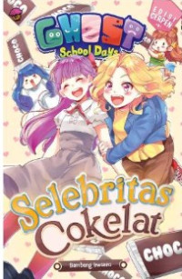 Image of Ghost school days : selebritas cokelat