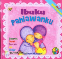 Image of Ibuku pahlawanku