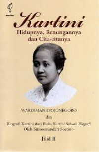Image of Kartini : hidupnya, renungannya dan cita-citanya