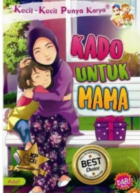 Image of Kecil-kecil punya karya : kado untuk mama