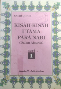 Image of Kisah-kisah utama para nabi (dalam alquran) seri 1