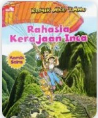 Image of Komik aku tahu : rahasia inca