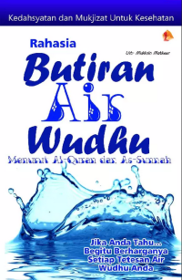 Image of Rahasia butiran air wudhu : menurut al-quran dan as-sunnah
