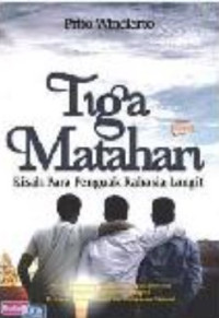 Image of Tiga matahari : kisah para penguak rahasia langit